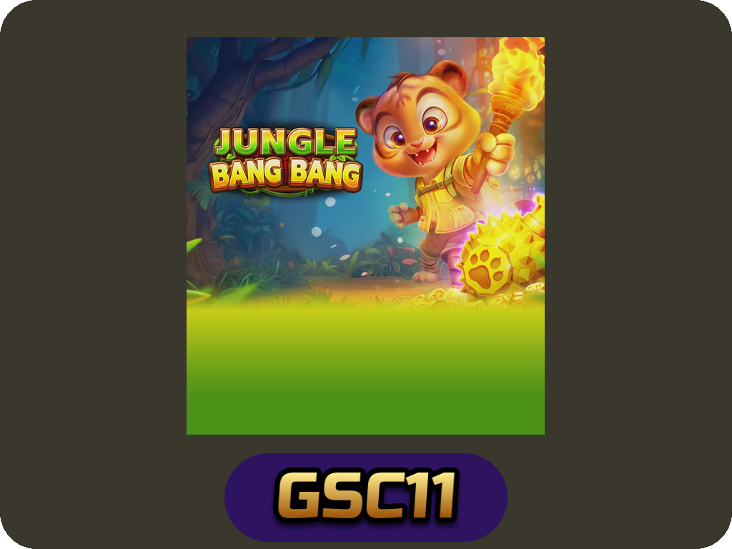 JUNGLE BANG BANG